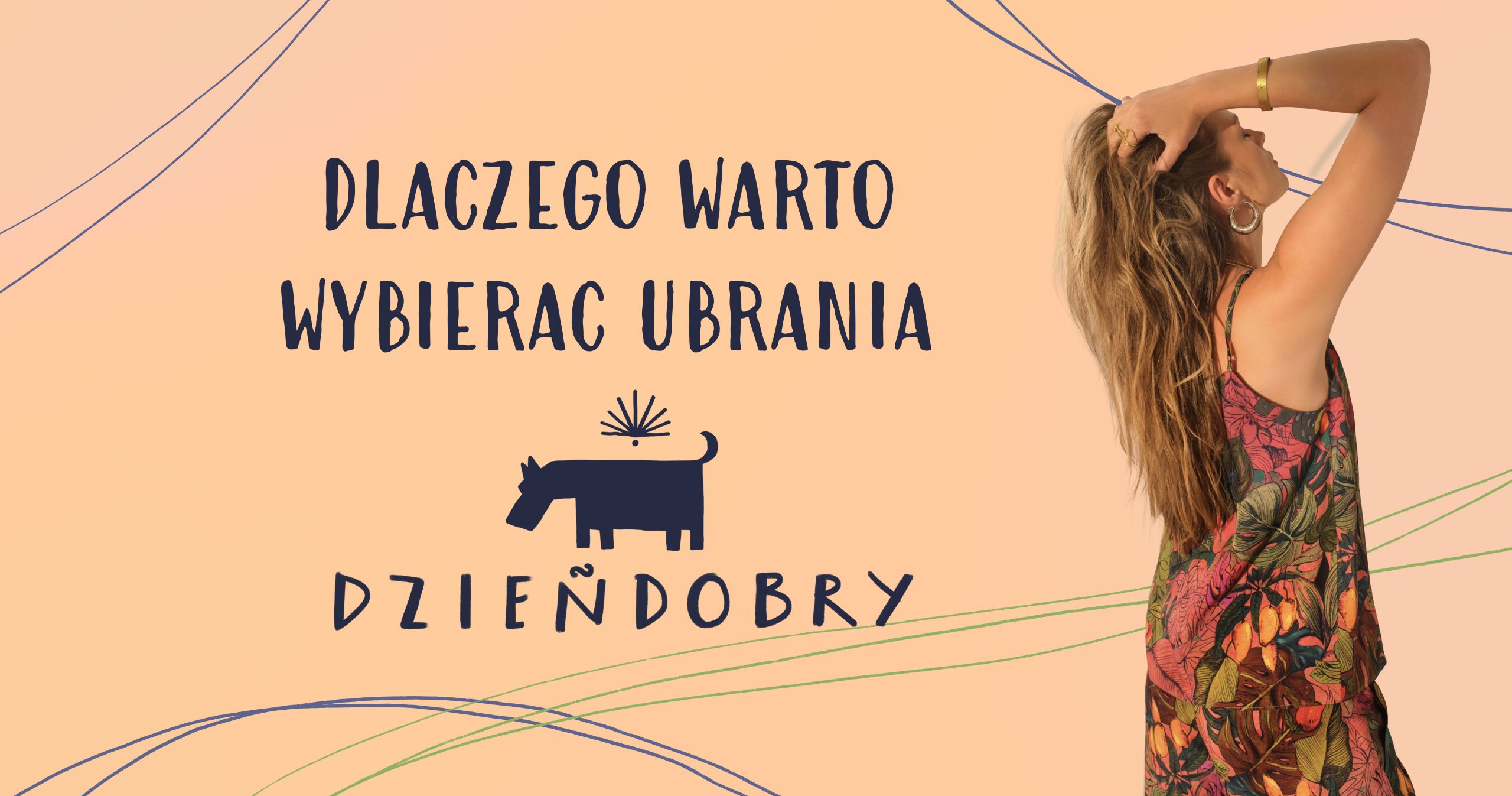 Dlaczego warto wybrać ubrania od Dzieńdobry?